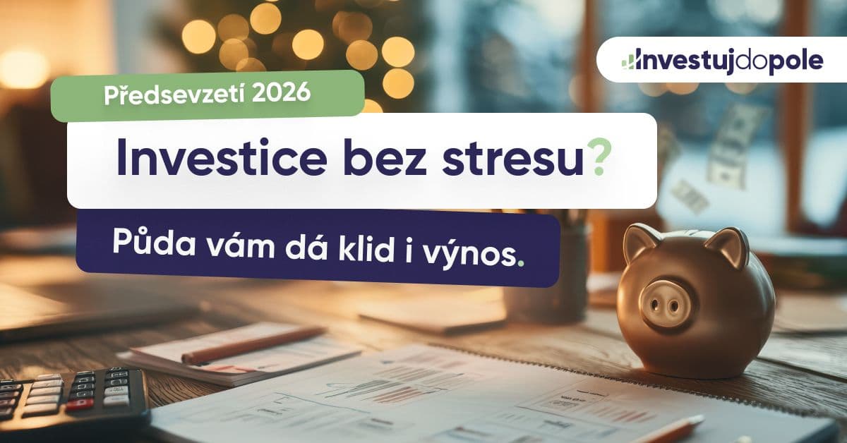 Předsevzetí 2026: Proč začít investovat do zemědělské půdy?