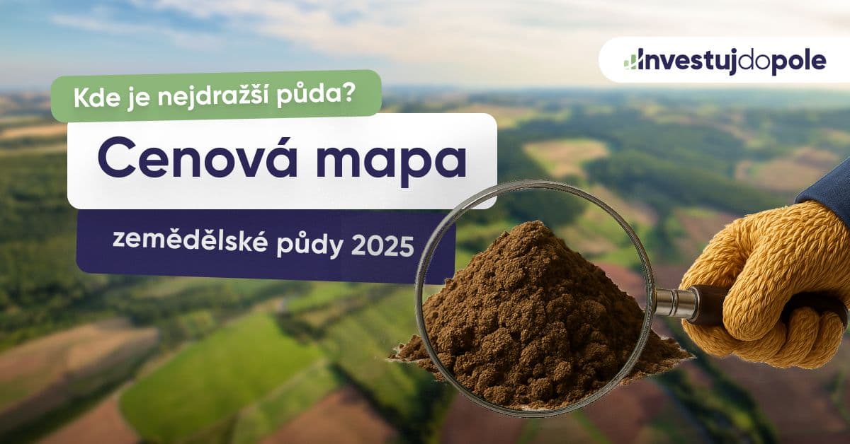 Kde je nejdražší půda? Cenová mapa zemědělské půdy 2025